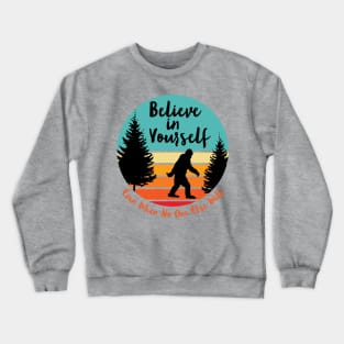 Bigfoot... Believe in Yourself | Script Font | Dawn | Black Silhouette Crewneck Sweatshirt